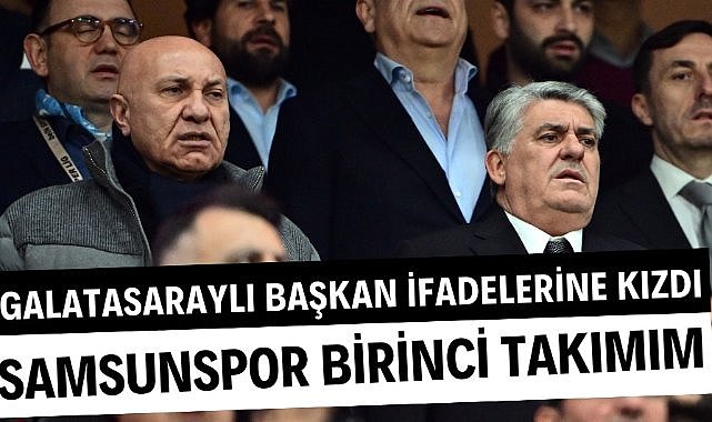 Yüksel Yıldırım, Beşiktaş'ın Galatasaraylı başkan ifadelerine kızdı: 'Samsunspor her zaman birinci takımım'