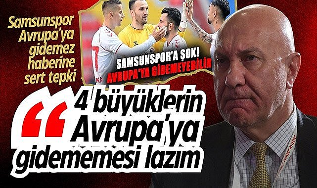 Yüksel Yıldırım'dan Samsunspor Avrupa'ya gidemez haberine sert tepki