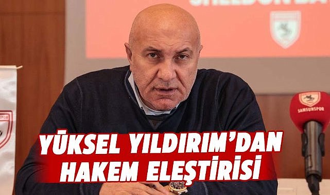 Yüksel Yıldırım: Hakemin bir sarı kartı her şeyi değiştirdi