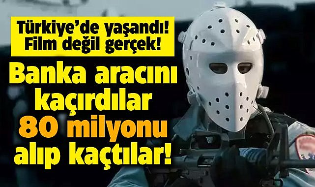 Ziraat Bankası'nın banka aracı kaçırıldı! 80 milyon TL çalındı