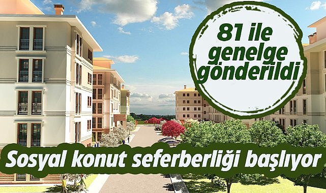 81 ile Sosyal Konut Genelgesi gönderildi! Sosyal konut seferberliği başlıyor