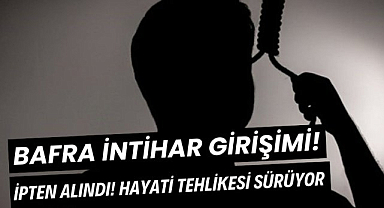Bafra'da intihar girişimi! 23 yaşındaki genç ölümün ipinden döndü