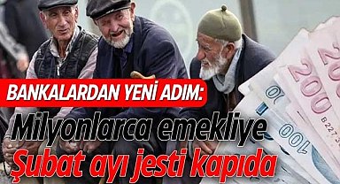 Bankalardan yeni adım: Milyonlarca emekliye Şubat ayı jesti kapıda