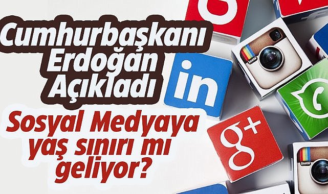Cumhurbaşkanı Erdoğan açıkladı! Sosyal medyaya yaş sınırı gelebilir