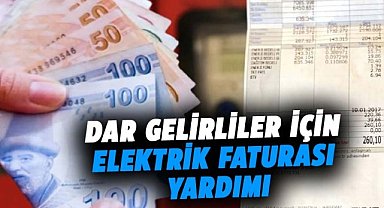 Dar gelirli ailelere elektrik faturası desteği