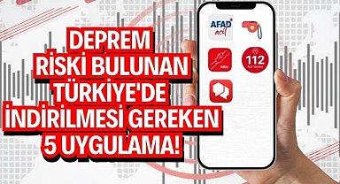Deprem riski bulunan Türkiye'de indirilmesi gereken 5 uygulama!