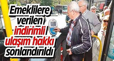 Emeklilere verilen indirimli ulaşım hakkı sonlandırıldı