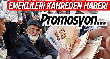 Emeklileri kahreden haber! Promosyon…