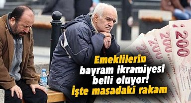 Emeklilerin bayram ikramiyesi belli oluyor! İşte masadaki rakam