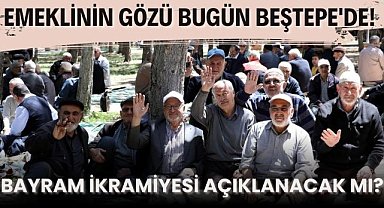 Emeklinin gözü bugün Beştepe'de! Bayram ikramiyesi açıklanacak mı?