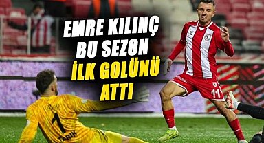 Emre Kılınç Samsunspor formasıyla bu sezon ilk golünü attı