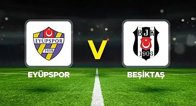Eyüpspor-Beşiktaş maçı ne zaman, saat kaçta? Hangi kanalda olacak?