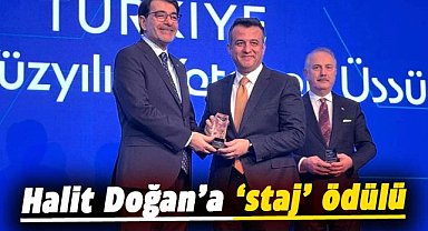 Halit Doğan'a 'staj' ödülü