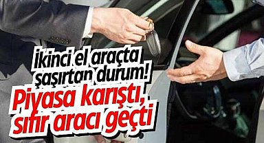 İkinci el araçta şaşırtan durum! Piyasa karıştı, sıfır aracı geçti