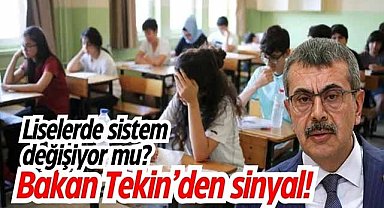 Liselerde sistem değişiyor mu? Bakan Tekin’den sinyal!