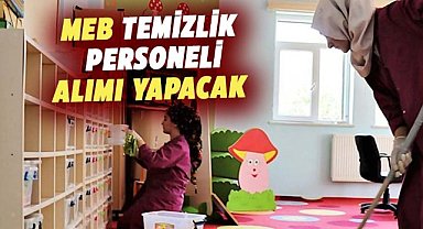 Milli Eğitim Bakanlığı okullara temizlik personeli alacak