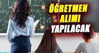 Öğretmen alımı yapılacak! İşte şartlar
