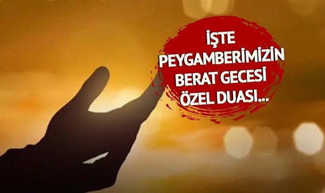 Peygamber Efendimiz Berat Gecesi nasıl dua ederdi? Berat Kandili'nde hangi dualar okunur?