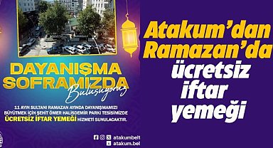 Samsun Atakum Belediyesi'nden ücretsiz iftar sofrası