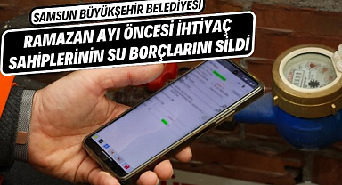 Samsun Büyükşehir Belediyesi'nde ramazan ayı öncesi ihtiyaç sahiplerine su faturası desteği