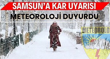 Samsun’da 4 Şubat kar uyarısı! Hangi ilçelere kar yağacak