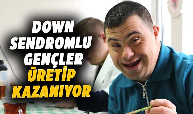 Samsun’da el sanatları ile sosyalleşen down sendromlu gençler, üretip kazanıyor