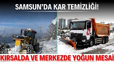 Samsun’da kar temizliği! Kırsalda ve merkezde yoğun mesai