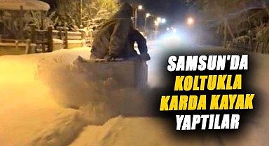 Samsun'da koltukla karda kayak yaptılar