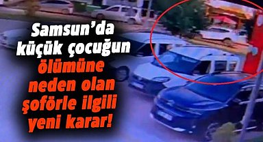 Samsun’da Sezin Sezgin’in ölümüne neden olan kadın şoförle ilgili yeni karar! 