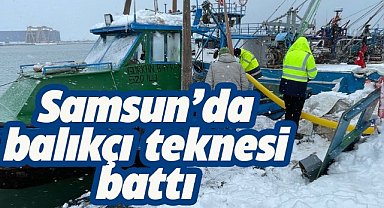 Samsun’da şiddetli rüzgâr nedeniyle balıkçı teknesi battı