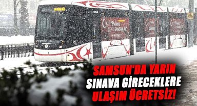 Samsun'da yarın MSÜ sınavına gireceklere ulaşım ücretsiz!