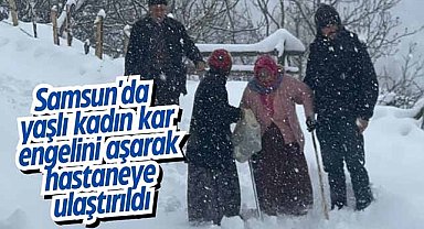 Samsun'da yaşlı kadın kar engelini aşarak hastaneye ulaştırıldı