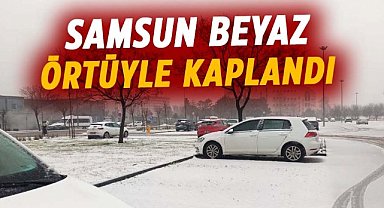 Samsun güne kar yağışıyla uyandı