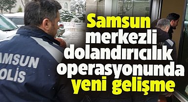 Samsun merkezli dolandırıcılık operasyonunda 3 tutuklama