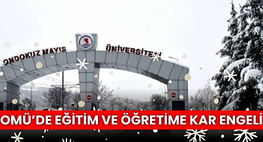 Samsun Ondokuz Mayıs Üniversitesi'nde eğitim ve öğretime ara verildi mi? 