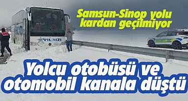 Samsun- Sinop yolunda kar çilesi! Otobüs ve otomobil kanala düştü