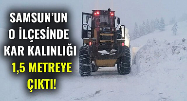 Samsun'un o ilçesinde kar kalınlığı 1,5 metreye çıktı