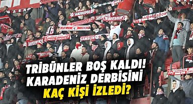 Samsunspor - Çaykur Rizespor maçında tribünler boş kaldı! Karadeniz derbisini kaç kişi izledi?