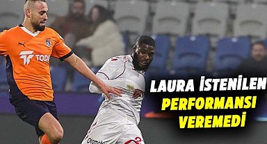 Samsunspor'da Laura istenilen performansı veremedi