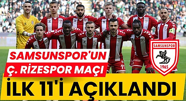Samsunspor'un Çaykur Rizespor maçı ilk 11'i açıklandı