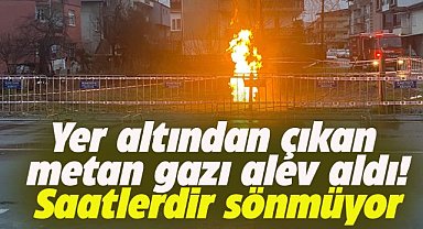 Yer altından çıkan metan gazı nedeniyle yangın çıktı!Saatlerdir sönmüyor