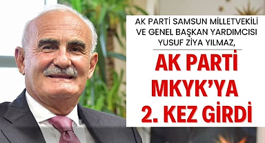 Yusuf Ziya Yılmaz ikinci kez AK Parti Merkez Karar ve Yönetim Kurulu listesine girdi