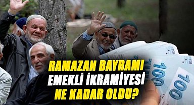 2025 Ramazan Bayramı emekli ikramiyesi ne kadar oldu?