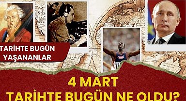 4 Mart tarihte bugün ne oldu? İşte tarihte bugün yaşananlar