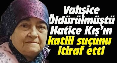 Müge Anlı'da röportaj vermişti! Çorum'da vahşi cinayette yeni gelişme! Hatice Kış'ın katili suçunu itiraf etti