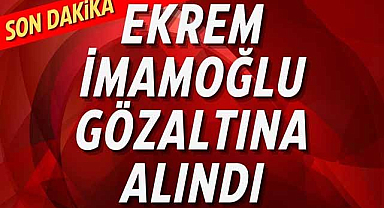 Ekrem İmamoğlu neden gözaltına alındı? İşte İBB'ye yapılan operasyonun detayları