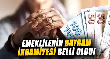 Emeklilerin bayram ikramiyesi belli oldu! İşte rakam
