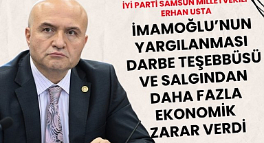 Erhan Usta'dan Ekrem İmamoğlu yargılanmasına ekonomik tepki Darbe girişimi ve koronavirüs salgınından daha fazla zarar verdi