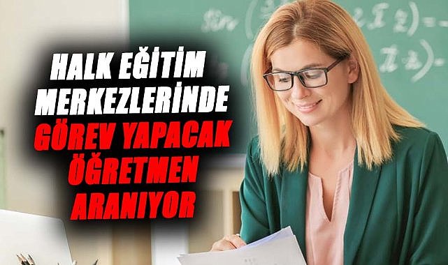 Halk eğitim merkezlerine öğretmen alımı yapılacak