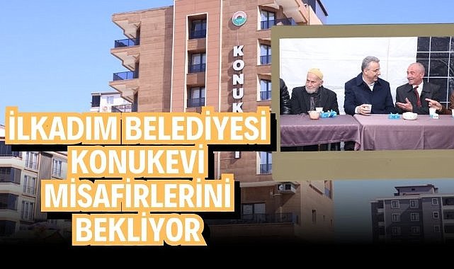 İlkadım Belediyesi Konukevi misafirlerini bekliyor